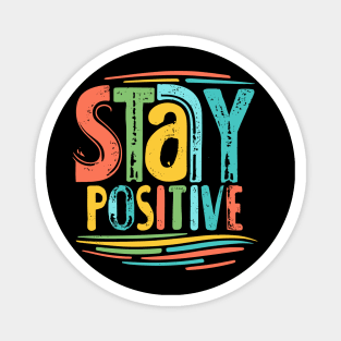 Stay Positive with funky typography design Magnet